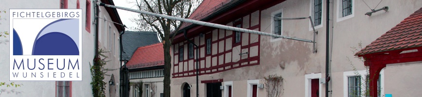Fichtelgebirgsmuseum  - Fichtelgebirgsmuseum Wunsiedel in der ErlebnisRegion Fichtelgebirge